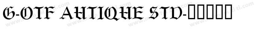 G-OTF AUTIQUE STD字体转换